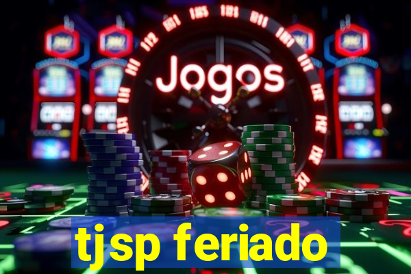 tjsp feriado